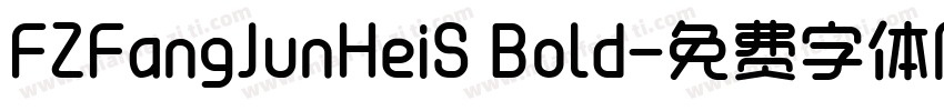FZFangJunHeiS Bold字体转换